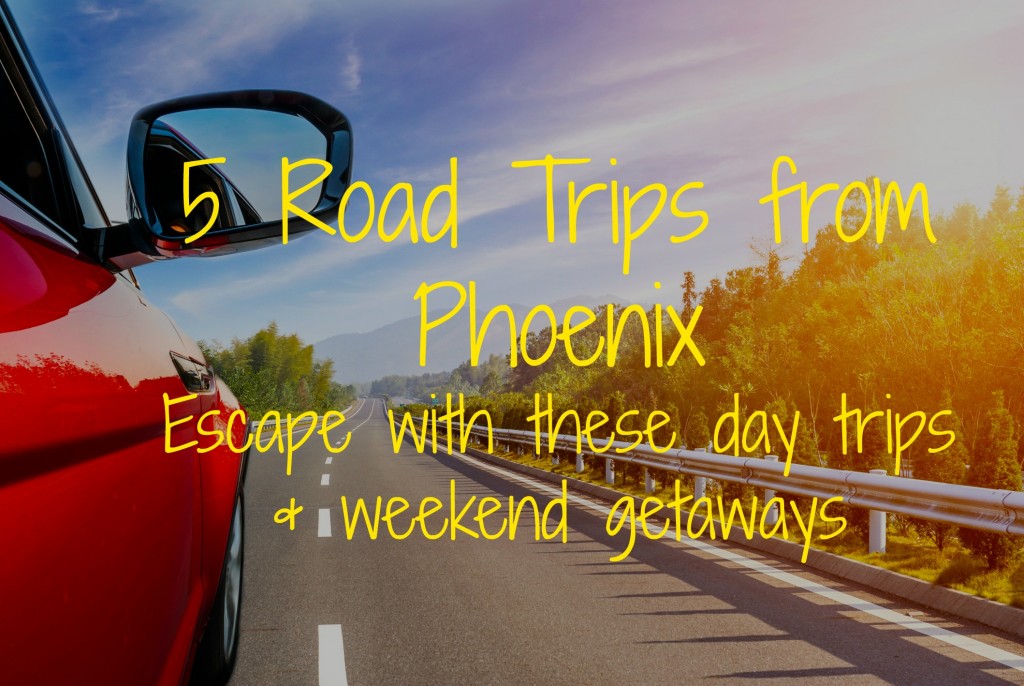 road trips from Phoenix